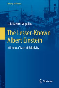 portada The Lesser-Known Albert Einstein: Without a Trace of Relativity (in English)