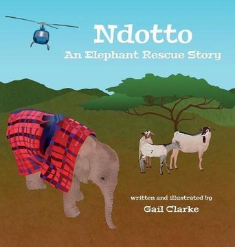 portada Ndotto: An  Elephant Rescue Story