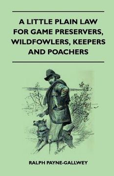 portada a little plain law for game preservers, wildfowlers, keepers and poachers