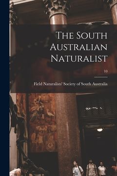 portada The South Australian Naturalist; 10 (en Inglés)