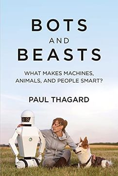portada Bots and Beasts: What Makes Machines, Animals, and People Smart? (en Inglés)