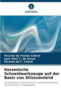 portada Keramische Schneidwerkzeuge auf der Basis von Siliziumnitrid (en Alemán)