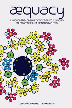 portada Aequacy: Il Nuovo Modello Organizzativo Centrato Sull`Uomo per Prosperare in un Mondo Complesso. (en Italiano)