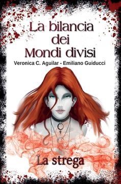 portada La bilancia dei Mondi divisi. La strega (in Italian)