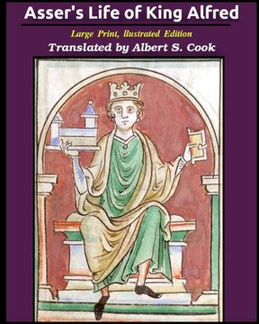 portada Asser's life of King Alfred: Large Print, Illustrated Edition (en Inglés)