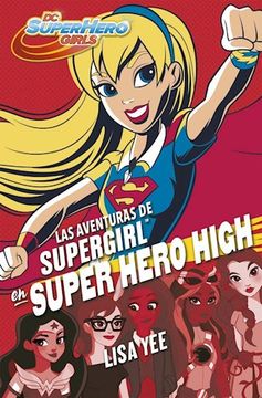 portada Las aventuras de Supergirl en Super Hero High (DC Super Hero Girls 2)