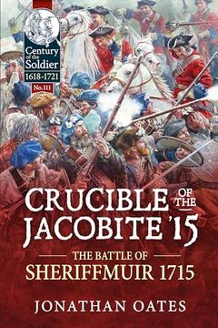 portada Crucible of the Jacobite '15: The Battle of Sheriffmuir 1715 (en Inglés)