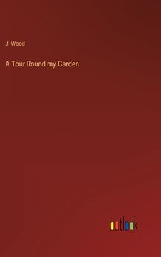 portada A Tour Round my Garden (in English)