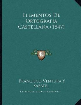 portada elementos de ortografia castellana (1847)