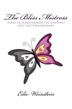 portada the bliss mistress guide to transforming the ordinary into the extraordinary