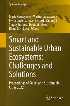 portada Smart and Sustainable Urban Ecosystems: Challenges and Solutions: Proceedings of Smart and Sustainable Cities 2022