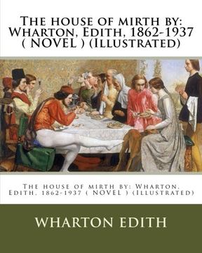 portada The house of mirth by: Wharton, Edith, 1862-1937 ( NOVEL ) (Illustrated)