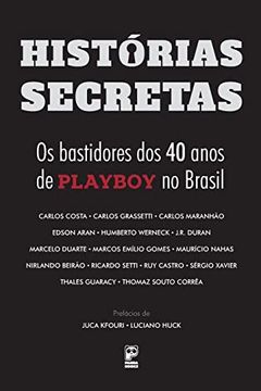 portada Hist� Rias Secretas - os Bastidores dos 40 Anos da Playboy no Brasil