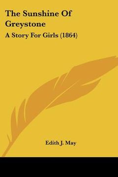 portada the sunshine of greystone: a story for girls (1864)