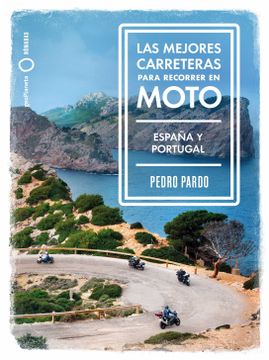 portada Las Mejores Carreteras Para Recorrer en Moto - España y Portugal: España y Portugal: