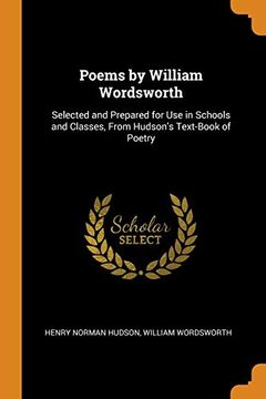portada Poems by William Wordsworth: Selected and Prepared for use in Schools and Classes, From Hudson's Text-Book of Poetry 