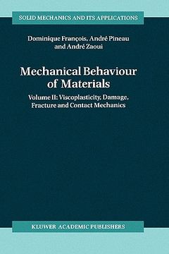 portada mechanical behaviour of materials: volume ii: viscoplasticity, damage, fracture and contact mechanics (en Inglés)
