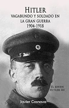 portada Hitler, Vagabundo y Soldado en la Gran Guerra: “el Joven Hitler” 3: Volume 3 (in Spanish)