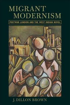 portada migrant modernism: postwar london and the west indian novel (en Inglés)
