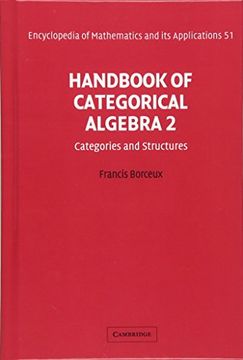 portada Handbook of Categorical Algebra: Volume 2, Categories and Structures Hardback: Categories and Structures v. 2 (Encyclopedia of Mathematics and its Applications) (en Inglés)