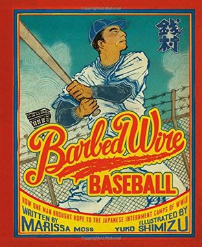 portada Barbed Wire Baseball: How One Man Brought Hope to the Japanese Internment Camps of WWII (en Inglés)