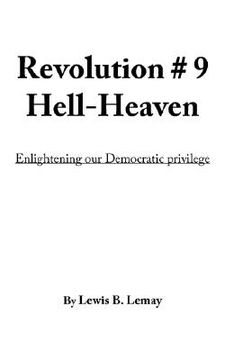 portada revolution # 9 hell-heaven: enlightening our democratic privilege (en Inglés)