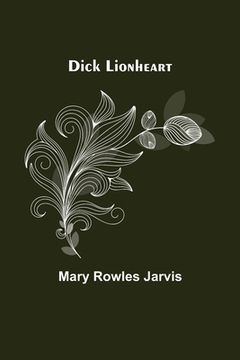 portada Dick Lionheart (en Inglés)