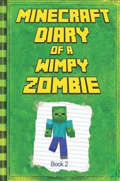 portada Minecraft: Diary of a Wimpy Zombie Book 2: Legendary Minecraft Diary. an Unnoficial Minecraft Book for Kids (en Inglés)
