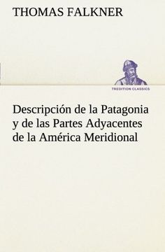 portada Descripción de la Patagonia y de las Partes Adyacentes de la América Meridional (Tredition Classics)