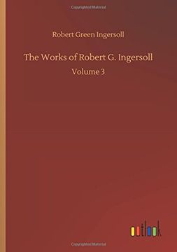 portada The Works of Robert g. Ingersoll 