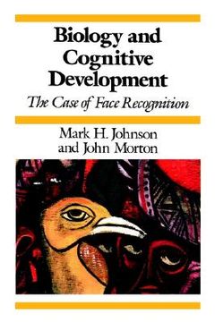 portada biology and cognitive development: the case of face recognition (en Inglés)