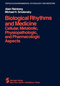 portada biological rhythms and medicine: cellular, metabolic, physiopathologic, and pharmacologic aspects (en Inglés)