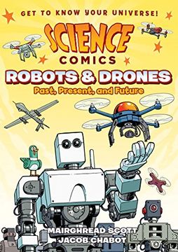 portada Science Comics: Robots and Drones: Past, Present, and Future