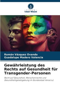 portada Gewährleistung des Rechts auf Gesundheit für Transgender-Personen (en Alemán)