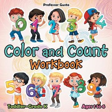 portada Color and Count Workbook Toddler-Grade K - Ages 1 to 6 (en Inglés)