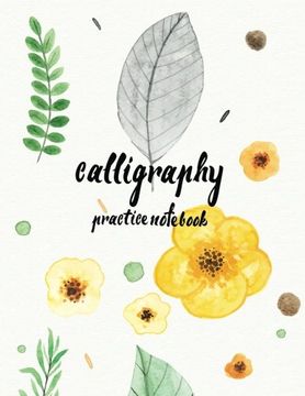 portada Calligraphy practice not : hand lettering: calligraphy workbook :watercolor flower yellow: (training, exercises and practice:lettering calligraphy. calligraphy book)