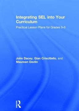 portada Integrating Sel Into Your Curriculum: Practical Lesson Plans for Grades 3-5 (en Inglés)
