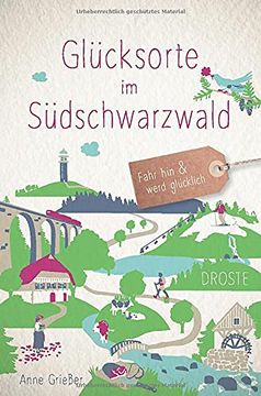 portada Glücksorte im Südschwarzwald: Fahr hin und Werd Glücklich (in German)