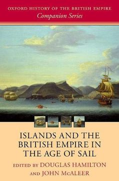 portada Islands and the British Empire in the age of Sail (Oxford History of the British Empire Companion Series) (en Inglés)