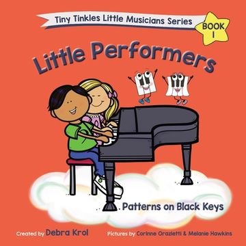 portada Little Performers Book 1 Patterns on Black Keys (en Inglés)