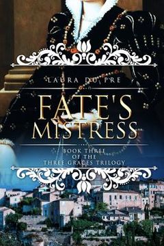 portada Fate's Mistress: Book Three of the Three Graces Trilogy (en Inglés)