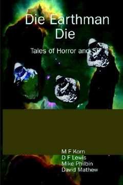 portada die earthman die: tales of horror and sf (en Inglés)