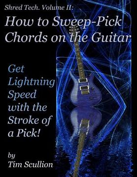 portada Shred Tech: How to Sweep Pick Chords on the Guitar (en Inglés)