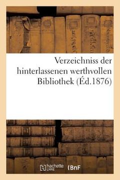 portada Verzeichniss Der Hinterlassenen Werthvollen Bibliothek (en Francés)