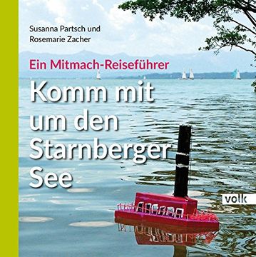 portada Komm mit um den Starnberger See: Ein Mitmachreiseführer