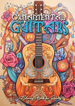 portada Ornamental Guitars Coloring Book for Adults: Grayscale Guitars Coloring Book Music Instrumetns Coloring Book for Adults
