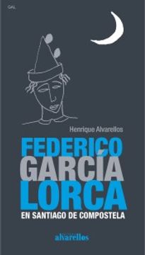 portada Federico García Lorca en Santiago de Compostela