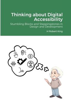 portada Thinking about Digital Accessibility: Stumbling Blocks and Steppingstones in Design and Development (in English)