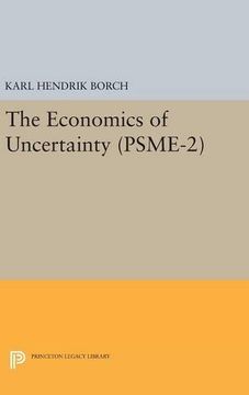 portada The Economics of Uncertainty (Psme-2) (Princeton Studies in Mathematical Economics) (en Inglés)