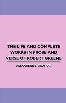 portada the life and complete works in prose and verse of robert greene (in English)